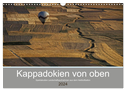 Kappadokien von oben (Wandkalender 2024 DIN A3 quer), CALVENDO Monatskalender