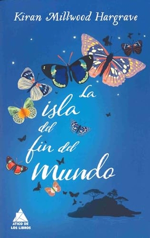 Hargrave, Kiran Millwood. Isla del Fin del Mundo -Z. Atico de Los Libros, 2018.