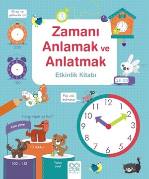 Bryan, Lara. Zamani Anlamak ve Anlatmak Etkinlik Kitabi. 1001 Cicek Kitaplar, 2025.
