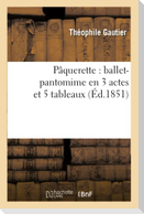 Pâquerette: Ballet-Pantomime En 3 Actes Et 5 Tableaux