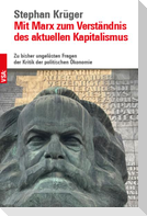 Mit Marx zum Verständnis des aktuellen Kapitalismus