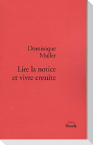 Lire la notice et vivre ensuite