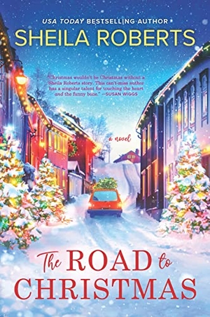 Roberts, Sheila. The Road to Christmas - A Sweet Holiday Romance Novel. Mira Books, 2022.