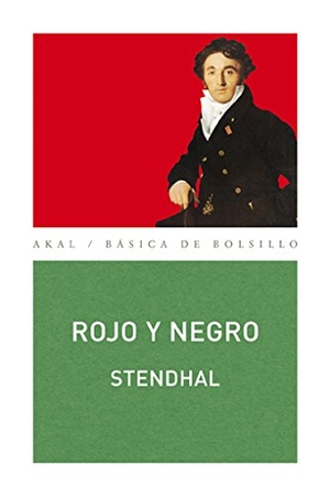 Stendhal. Rojo y negro. Ediciones Akal, 2008.