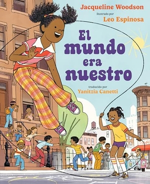 Woodson, Jacqueline. El Mundo Era Nuestro. Penguin Young Readers Group, 2022.