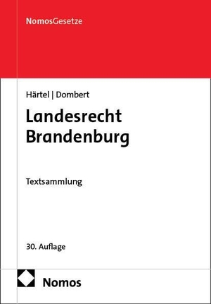 Härtel, Ines / Matthias Dombert (Hrsg.). Landesrecht Brandenburg - Textsammlung. Nomos Verlags GmbH, 2026.
