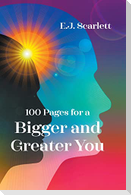 100 Pages for a Bigger and Greater You