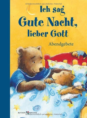 Hübner, Franz. Ich sag Gute Nacht, lieber Gott - Abendgebete. Butzon & Bercker, 2025.