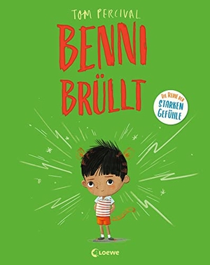 Percival, Tom. Benni brüllt (Die Reihe der starken Gefühle) - Heute wütend? Hilf deinem Kind sich zu beruhigen. Einfühlsames Bilderbuch für Kinder ab 4 Jahren. Loewe Verlag GmbH, 2023.