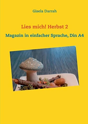 Darrah, Gisela. Lies mich! Herbst 2 - Magazin in einfacher Sprache, Din A4. Books on Demand, 2018.