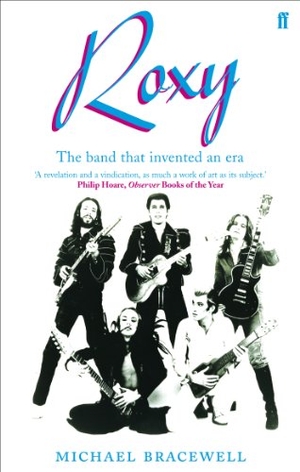 Bracewell, Michael. Roxy - The Band that Invented an Era. Faber & Faber, 2008.