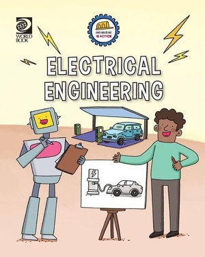 Woolf, Alex. Electrical Engineering. World Book, 2026.