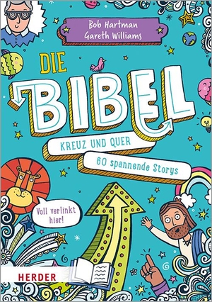 Hartman, Bob. Die Bibel kreuz und quer - 60 spannende Storys. Herder Verlag GmbH, 2020.