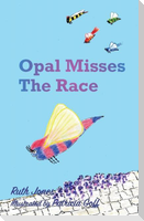 Opal Misses the Race
