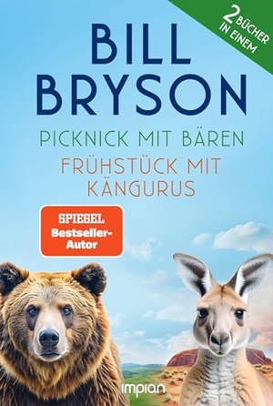 Bryson, Bill. Picknick mit Bären und Frühstück mit Kängurus - Der große Bill Bryson Doppelband. Impian GmbH, 2025.