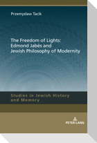 The Freedom of Lights: Edmond Jabès and Jewish Philosophy of Modernity