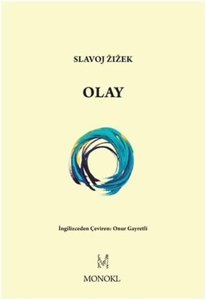 Zizek, Slavoj. Olay. Monokl Yayinlari, 2023.