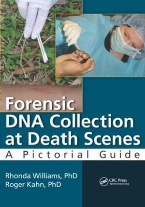 Williams. Forensic DNA Collection at Death Scenes - A Pictorial Guide. Taylor & Francis, 2014.