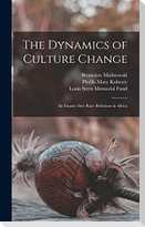The Dynamics of Culture Change; an Inquiry Into Race Relations in Africa