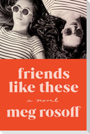 Friends Like These