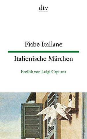 Capuana, Luigi. Fiabe Italiane / Italienische Märchen. dtv Verlagsgesellschaft, 2004.