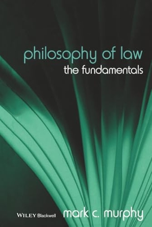 Murphy. Philosophy of Law. John Wiley & Sons, 2006.