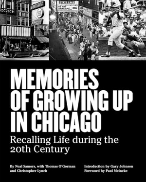 O'Gorman, Thomas / Christopher Lynch. Memories of Growing Up In Chicago - Recalling Life During the 20th Century. Independently published, 2024.