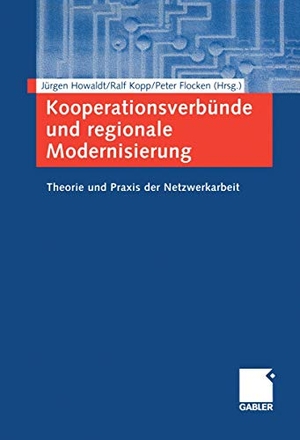 Howaldt, Jürgen / Peter Flocken et al (Hrsg.). Kooperationsverbünde und regionale Modernisierung - Theorie und Praxis der Netzwerkarbeit. Gabler Verlag, 2001.