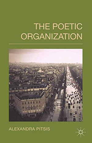 Pitsis, A.. The Poetic Organization. Palgrave Macmillan UK, 2014.