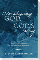 Worshiping God, God's Way