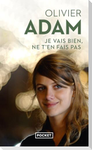Je vais bien ne t'en fais pas