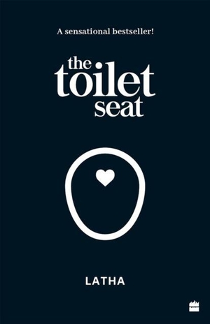 Latha. The Toilet Seat. HarperCollins Publishers India, 2025.