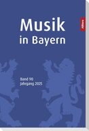 Musik in Bayern. Band 90. Jahrgang 2025