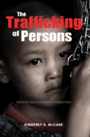 Kimberly A. McCabe. The Trafficking of Persons - N