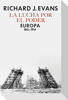 La lucha por el poder : Europa 1815-1914