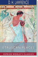 Etruscan Places (Esprios Classics)