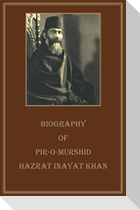 Biography of Pir-O-Murshid Hazrat Inayat Khan