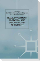 Trade, Investment, Migration and Labour Market Adjustment