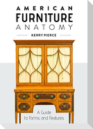American Furniture Anatomy