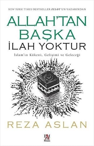 Aslan, Reza. Allahtan Baska Ilah Yoktur. Panama Yayincilik, 2021.