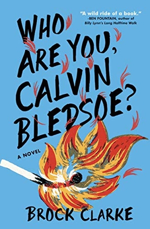Clarke, Brock. Who Are You, Calvin Bledsoe?. Little Brown and Company, 2020.