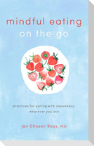 Mindful Eating on the Go