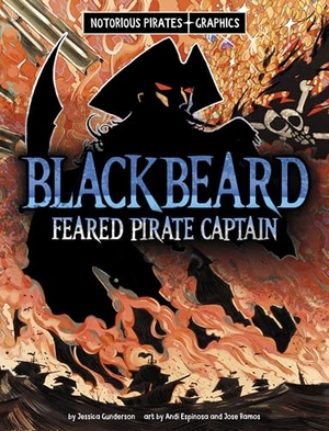 Gunderson, Jessica. Blackbeard, Feared Pirate Captain. Capstone, 2024.