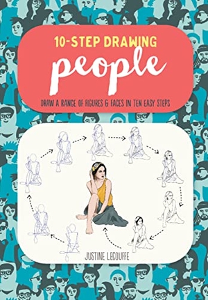 Lecouffe, Justine. Ten-Step Drawing: People - Draw a Range of Figures & Faces in Ten Easy Steps. Walter Foster Publishing, 2020.