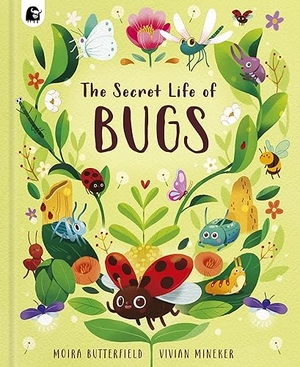 Butterfield, Moira. The Secret Life of Bugs. Happy Yak, 2024.