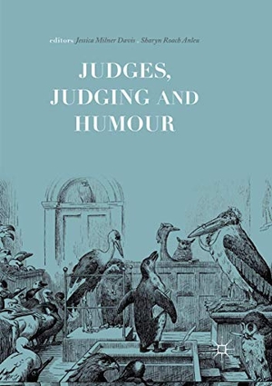 Roach Anleu, Sharyn / Jessica Milner Davis (Hrsg.). Judges, Judging and Humour. Springer International Publishing, 2019.