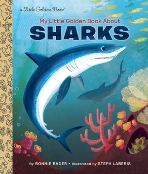 Bader, Bonnie. My Little Golden Book about Sharks. Random House Children's Books, 2016.