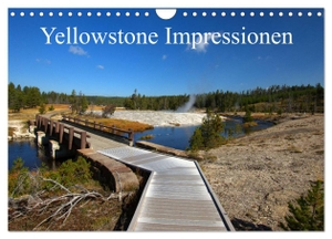 Gernhoefer, U.. Yellowstone Impressionen (Wandkalender 2024 DIN A4 quer), CALVENDO Monatskalender - Landschaft, Geysire und heisse Quellen im Yellowstone Nationalpark. Calvendo Verlag, 2023.