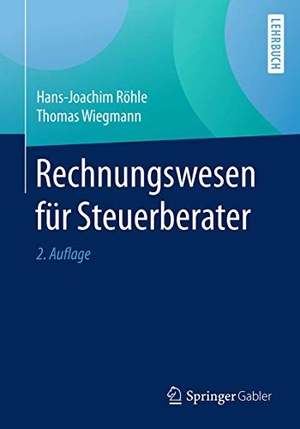 Wiegmann, Thomas / Hans-Joachim Röhle. Rechnungswesen für Steuerberater. Springer Fachmedien Wiesbaden, 2017.