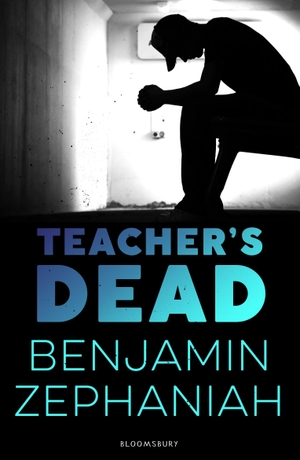 Zephaniah, Benjamin. Teacher's Dead. Bloomsbury UK, 2018.